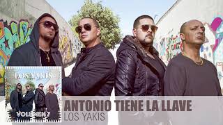 LOS YAKIS  ANTONIO TIENE LA LLAVE [upl. by Asnerek]