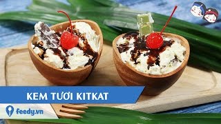 Hướng dẫn cách làm Kem tươi kitkat với Feedy [upl. by Hines]