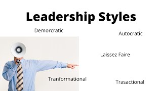 Leadership Styles  Democratic  Autocratic  Laissez faire  Tranformational  Transactional [upl. by Yevol]