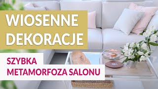 Wiosenne dekoracje  szybka metamorfoza salonu ABC DOMU  GREEN CANOE [upl. by Ainez]