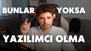 YAZILIMCI OLMAK İÇİN SAHİP OLMAN GEREKEN ÖZELLİKLER [upl. by Enelhtak]