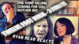 TWELVE FOOT NINJA  One Hand Killing Coming For You and Mother Sky Ryan Mear Reacts 3FER [upl. by Ed]