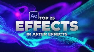 Top 25 Best Effects in After Effects  2021 [upl. by Oinotnaesoj]