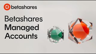 Introducing Betashares Managed Accounts [upl. by Aivle]