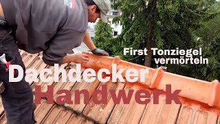 First tonziegel vermörteln Dachdecker handwerk [upl. by Elrahc]