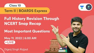 Complete History Revision through NCERT  Snap Recap  CBSE Class 10  Term II  Digraj Sir [upl. by Lesde]