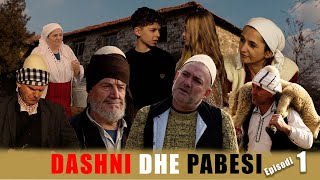 Dashni dhe Pabesi  Episodi 1 Tregime të vjetra [upl. by Einreb]