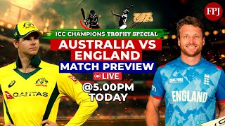 Australia vs England – ICC Champions Trophy Match Preview  Live Analysis [upl. by Gnas]