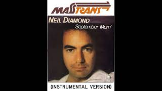 NEIL DIAMOND  September Morn INSTRUMENTAL VERSION [upl. by Aenad]