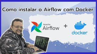 Como Instalar o Airflow com Docker [upl. by Liane]