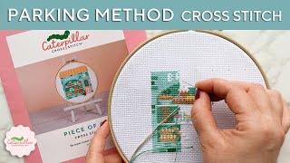 Cross Stitch Parking Method 101 for Beginners  Caterpillar Cross Stitch [upl. by Hall533]