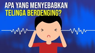 Apa Yang Menyebabkan Telinga Berdenging [upl. by Hartzke898]