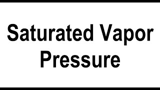 Saturated Vapor Pressure [upl. by Anniahs]