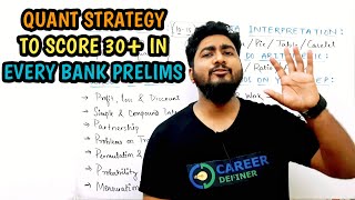 Quant Strategy To Score 30 In Every Bank Prelims Exam  Topics To Focus amp Skip  Proper Sequence [upl. by Opaline591]