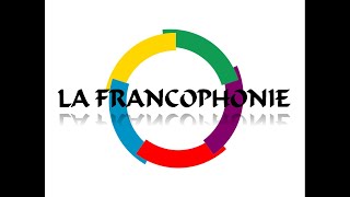 Que es la francofonía   LA FRANCOPHONIE 🌎🌍🌏 [upl. by Assyram]