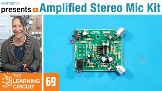 OpAmps Project Build an Amplified Stereo Mic Kit  The Learning Circuit [upl. by Hurst]