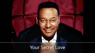 Luther Vandross  Secret Love w lyrics [upl. by Yesiad]