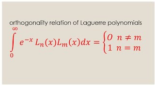 orthogonality relation of Laguerre polynomials [upl. by Yssep785]