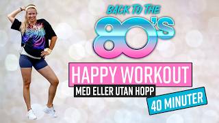 40 MINUTER quot80s dance workoutquot  till hits du känner igen och blir riktigt glad av [upl. by Llenahs]