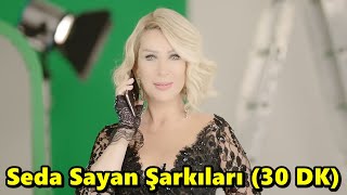 Seda Sayan Şarkıları  Top 10 Seda Sayan Şarkıları 2024 sedasayan [upl. by Survance]