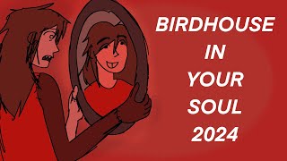 BIRDHOUSE IN YOUR SOUL  oc edit animatic  2024 ver [upl. by Cirred777]