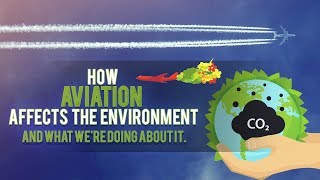 How Aviation Affects the Environment and What We’re Doing About It [upl. by Iznil]