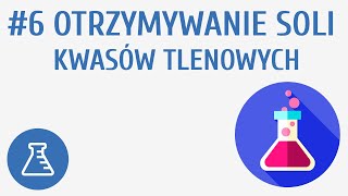 Otrzymywanie soli kwasów tlenowych 6  Sole [upl. by Grover723]