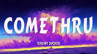 Jeremy Zucker  Comethru Lyrics feat Bea Miller [upl. by Caia]