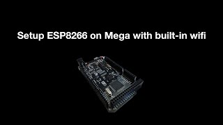 Setup ESP8266 on Mega with buildin wifi  macOS [upl. by Button]