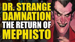 The Return of Mephisto Dr Strange Damnation Part 1  Comics Explained [upl. by Deys]