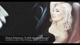 Diana Polenova  quotIt WIll Never Changequot [upl. by Nonregla]