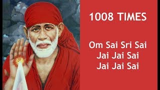 1008 Times  Om Sai Sri Sai Jai Jai Sai  Shirdi Sai Baba Mantra [upl. by Lynn]