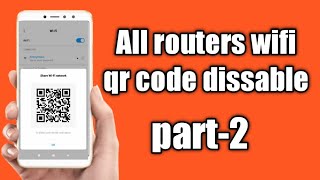 dissable wifi qr code scanner in all router how to disable tap to share wifi password part2 [upl. by Lewse839]