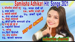 Samiksha Adhikari Hit Collection Songs 2021 [upl. by Kizzee228]