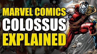 Marvel Comics Colossus Explained  Comics Explained [upl. by Rahman393]