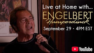 Live at Home with Engelbert Humperdinck • YouTube Exclusive Concert • September 29th 2021 [upl. by Naid]