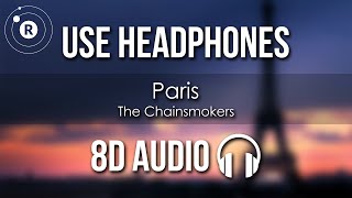 The Chainsmokers  Paris 8D AUDIO [upl. by Lisha]