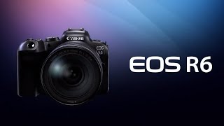 Introducing the EOS R6 Canon Official [upl. by Enitsrik31]