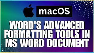 How To Use Words Advanced Formatting Tools In a Microsoft Word DocumentFor MAC Users [upl. by Huba211]