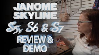 Janome S5 S6 amp S7 Full Hands On Review amp Demo [upl. by Inatirb]