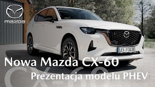 Nowa Mazda CX60  Prezentacja Mazdy CX60 PHEV [upl. by Nodnas]