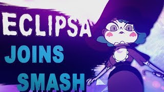 Eclipsa Joins Smash SVTFOE Edit [upl. by Nicoli]