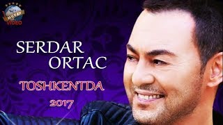 Serdar Ortaç Toshkentda  2017 yilgi konsert dasturi [upl. by Haneehs]