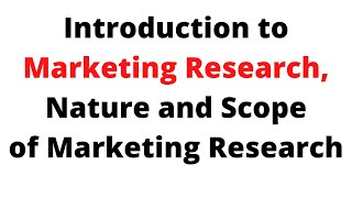 Lec1 Introduction to Marketing Research Nature amp Scope of Marketing Research MBA MCOM BBABCOM [upl. by Nyladnohr]