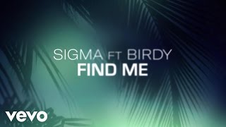 Sigma  Find Me Acoustic Lyric Video ft Birdy [upl. by Tammy]