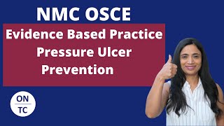 NMC OSCE Evidenced Based Practice Pressure Ulcer Prevention [upl. by Sheehan920]