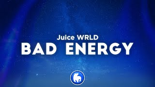 Juice WRLD  Bad Energy Clean  Lyrics [upl. by Aelanej]