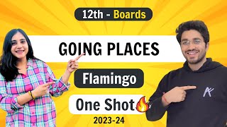 Going Places  Flamingo  Class 12 English  NCERT for Boards [upl. by Adiaj]