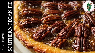 HOW TO MAKE CLASSIC SOUTHERN PECAN PIE LOUISIANA CREOLE PECAN PIE RECIPE [upl. by Eelirak]