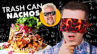 Recreating Guy Fieris Trash Can Nachos From Taste  Bon Appétit [upl. by Ygief]